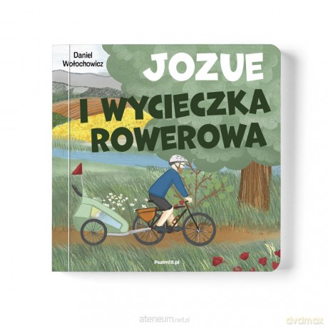Jozue i wycieczka rowerowa - Daniel Wołochowicz [KSIĄŻKA]