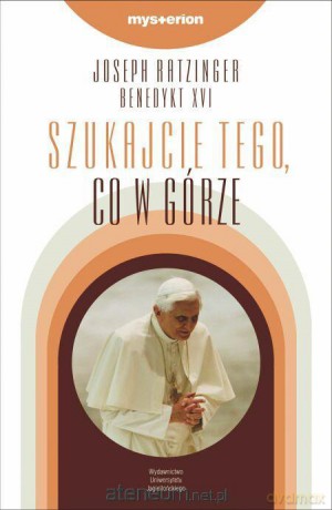 Szukajcie tego, co w górze [KSIĄŻKA]