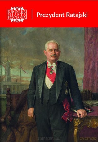 Kronika Miasta Poznania 1/2026 Prezydent Ratajski [KSIĄŻKA]
