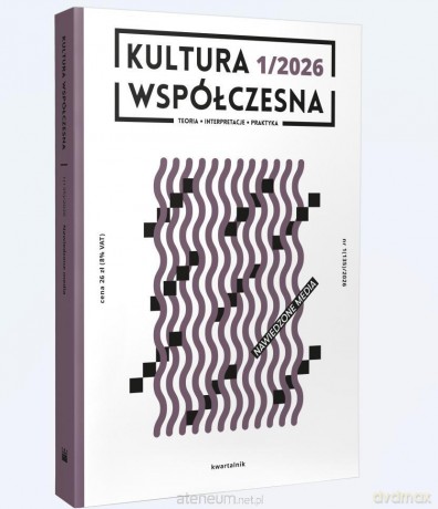 Kultura Współczesna 1/2026 Nawiedzone media