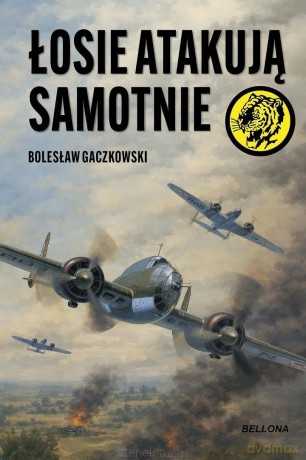 Łosie atakują samotnie - Bolesław Gaczkowski [KSIĄŻKA]