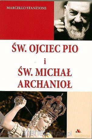 Św. Ojciec Pio i św. Michał Archanioł [KSIĄŻKA]