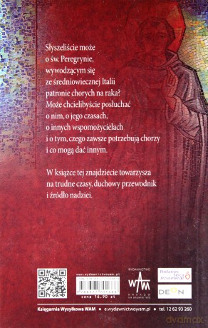 Św. Peregryn. Patron chorych. Rzecz o nadziei, cudach i... gibelinach [KSIĄŻKA]