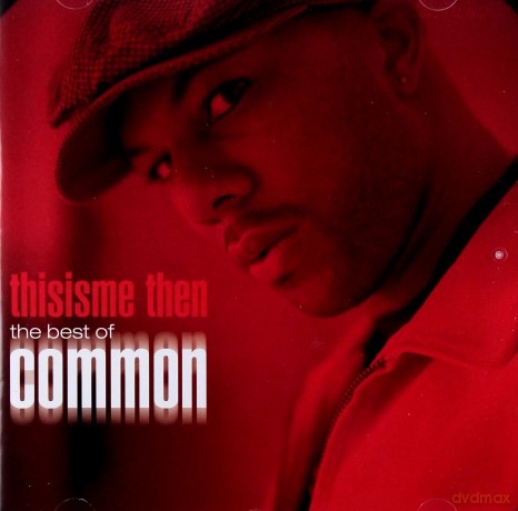 Common: thisisme then: the best of common [CD]