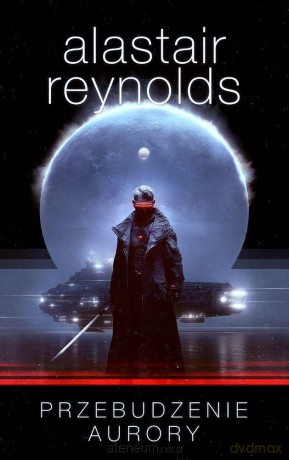 Przebudzenie Aurory - Alastair Reynolds [KSIĄŻKA]