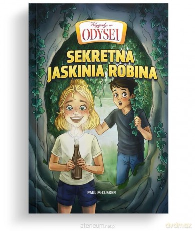 Przygody w Odysei (Tom 3) Sekretna jaskinia Robina - Paul McCusker [KSIĄŻKA]