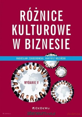 Różnice kulturowe w biznesie w.5 - Radosław Zenderowski, Bartosz Koziński [KSIĄŻKA]