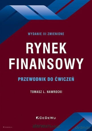 Rynek finansowy. Przewodnik do ćwiczeń - Tomasz L. Nawrocki [KSIĄŻKA]