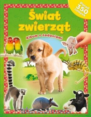 Świat zwierząt. Album z zadaniami [KSIĄŻKA]