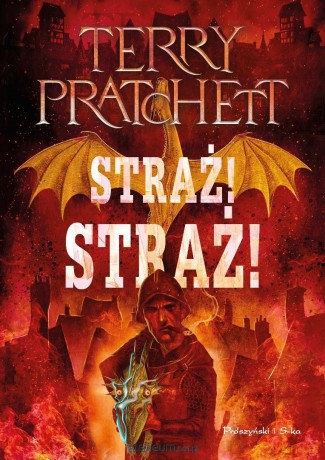 Straż! Straż! - Terry Pratchett [KSIĄŻKA]