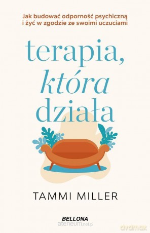 Terapia, która działa - Tammi Miller [KSIĄŻKA]
