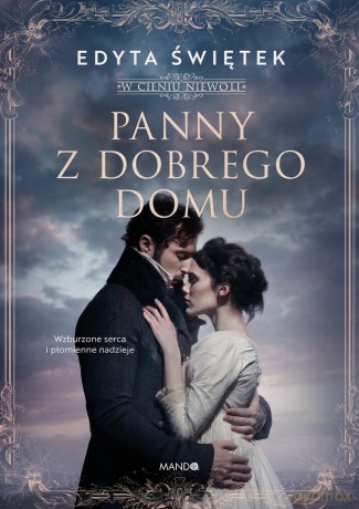 W cieniu niewoli (Tom 2) Panny z dobrego domu - Edyta Świętek [KSIĄŻKA]