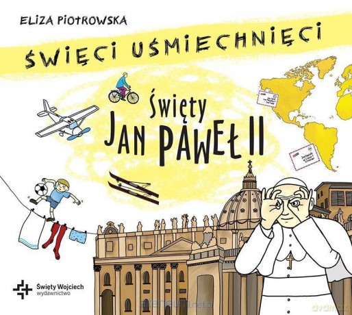 Święci uśmiechnięci - Św. Jan Pawel II [AUDIOBOOK]