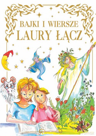Bajki i Wiersze Laury Łącz - Laura Łącz [KSIĄŻKA]