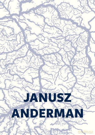 Fotografie. Powieść rzeka z dopływami - Janusz Anderman [KSIĄŻKA]