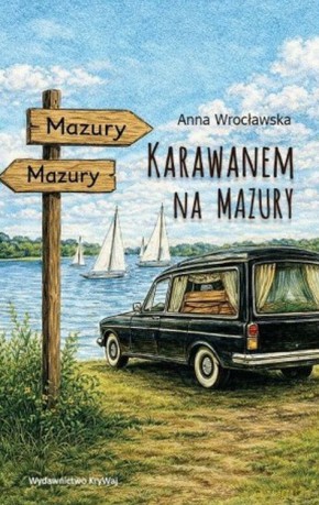 Karawanem na Mazury - Anna Wrocławska [KSIĄŻKA]