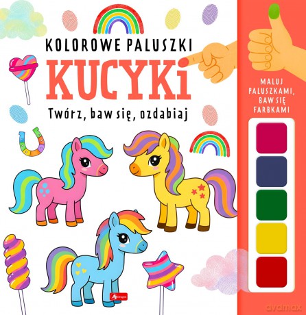Kucyki. Kolorowe paluszki - Wojciech Baturo [KSIĄŻKA]