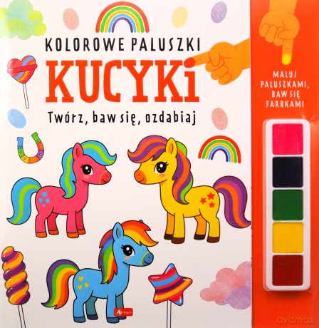 Kucyki. Kolorowe paluszki - Wojciech Baturo [KSIĄŻKA]
