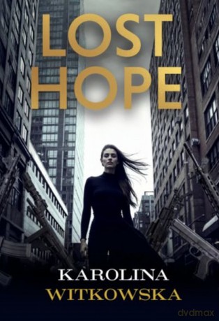 Lost hope - Karolina Witkowska [KSIĄŻKA]