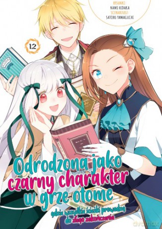 Odrodzona jako Czarny Charakter w Grze Otome (Tom 12) - Nami Hidaka, Satoru Yamaguchi [KOMIKS]