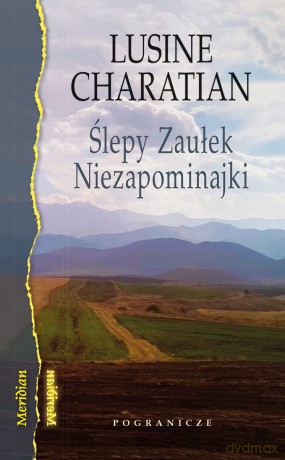 Ślepy Zaułek Niezapominajki - Lusine Charatian [KSIĄŻKA]