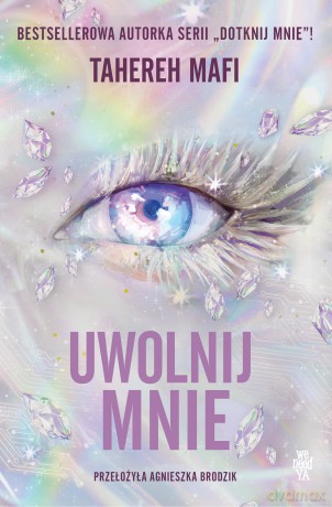 Uwolnij mnie. Obserwuj mnie (Tom 2) - Tahereh Mafi [KSIĄŻKA]