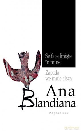 Zapada we mnie cisza - Ana Blandiana [KSIĄŻKA]