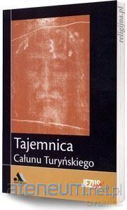 Tajemnica Całunu Turyńskiego [KSIĄŻKA]