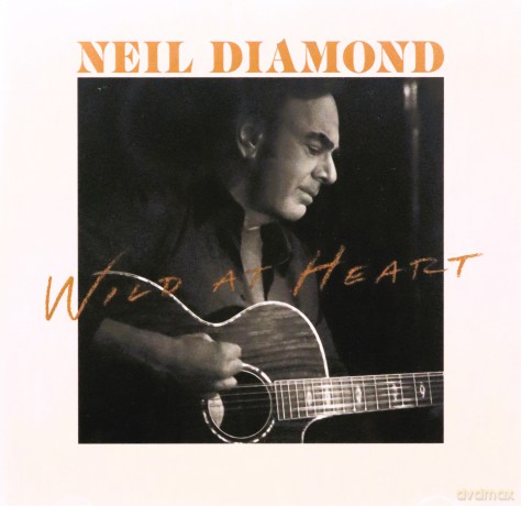 Neil Diamond: Wild At Heart [CD]