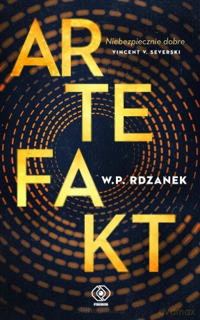 AI-gent. Mroczne kody (Tom 3) Artefakt - W.P. Rdzanek [KSIĄŻKA]