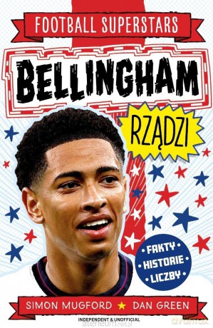 Bellingham rządzi. Football superstars - Simon Mugford, Dan Green [KSIĄŻKA]