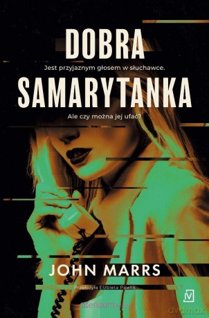 Dobra Samarytanka - John Marrs [KSIĄŻKA]