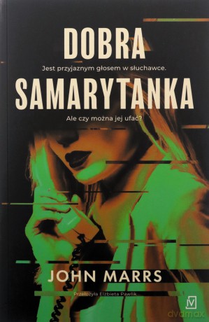 Dobra Samarytanka - John Marrs [KSIĄŻKA]