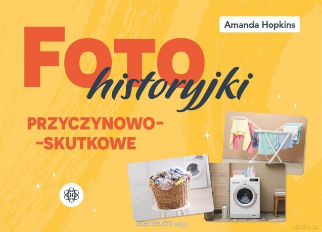 Fotohistoryjki przyczynowo-skutkowe - Amanda Hopkins [KSIĄŻKA]