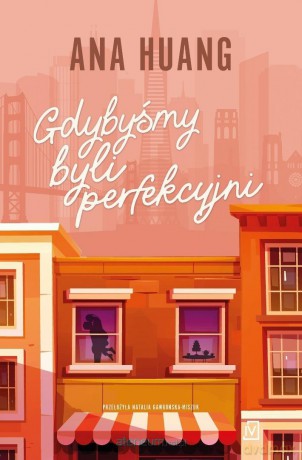 Gdybyśmy byli perfekcyjni - Ana Huang [KSIĄŻKA]