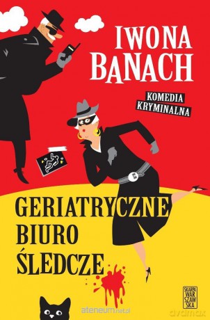 Geriatryczne biuro śledcze - Iwona Banach [KSIĄŻKA]
