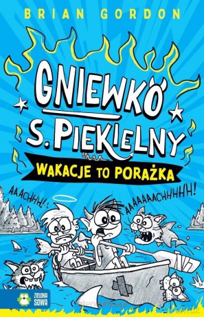 Gniewko S. Piekielny (Tom 2) Wakacje to porażka - Brian Gordon [KSIĄŻKA]