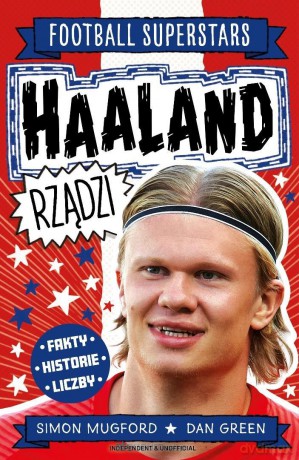 Haaland rządzi. Football superstars - Simon Mugford, Dan Green [KSIĄŻKA]