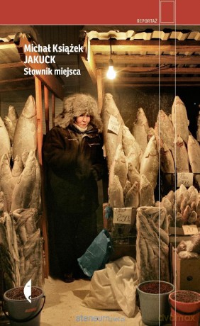Jakuck. Słownik miejsca - Michał Książek [KSIĄŻKA]
