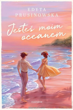 Jesteś moim oceanem - Edyta Prusinowska [KSIĄŻKA]