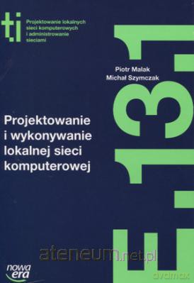 Technik Informatyk LO Projektowanie i Wykonanie [KSIĄŻKA]