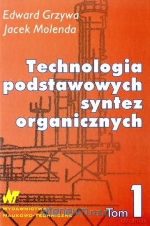 Technologia podstawowych syntez organicznych [KSIĄŻKA]