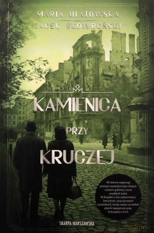 Kamienica przy Kruczej - Maria Ulatowska, Jacek Skowroński [KSIĄŻKA]