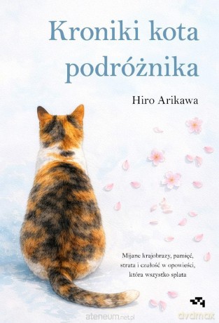 Kroniki kota podróżnika - Hiro Arikawa [KSIĄŻKA]
