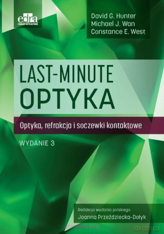 Last-minute Optyka. Optyka, refrakcja i soczewki.. - David G. Hunter, Michael J. Wan, Constance E. West [KSIĄŻKA]