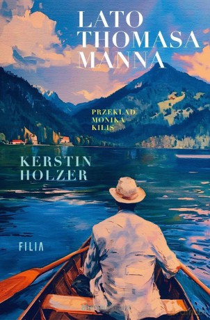 Lato Thomasa Manna - Kerstin Holzer [KSIĄŻKA]