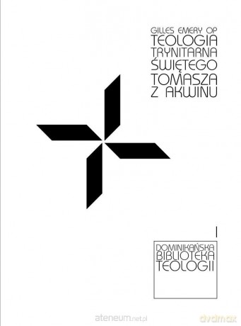Teologia trynitarna św. Tomasza z Akwinu [KSIĄŻKA]