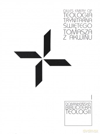 Teologia trynitarna św. Tomasza z Akwinu [KSIĄŻKA]