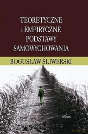 Teoretyczne i empiryczne podstawy samowychowania [KSIĄŻKA]