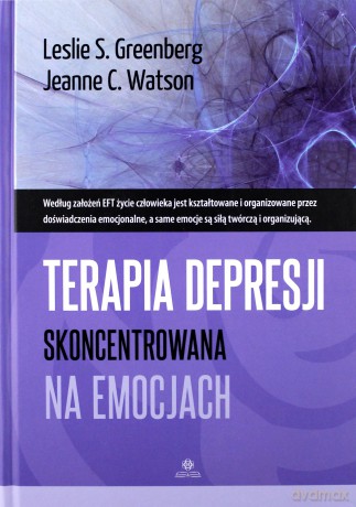 Terapia depresji skoncentrowana na emocjach [KSIĄŻKA]